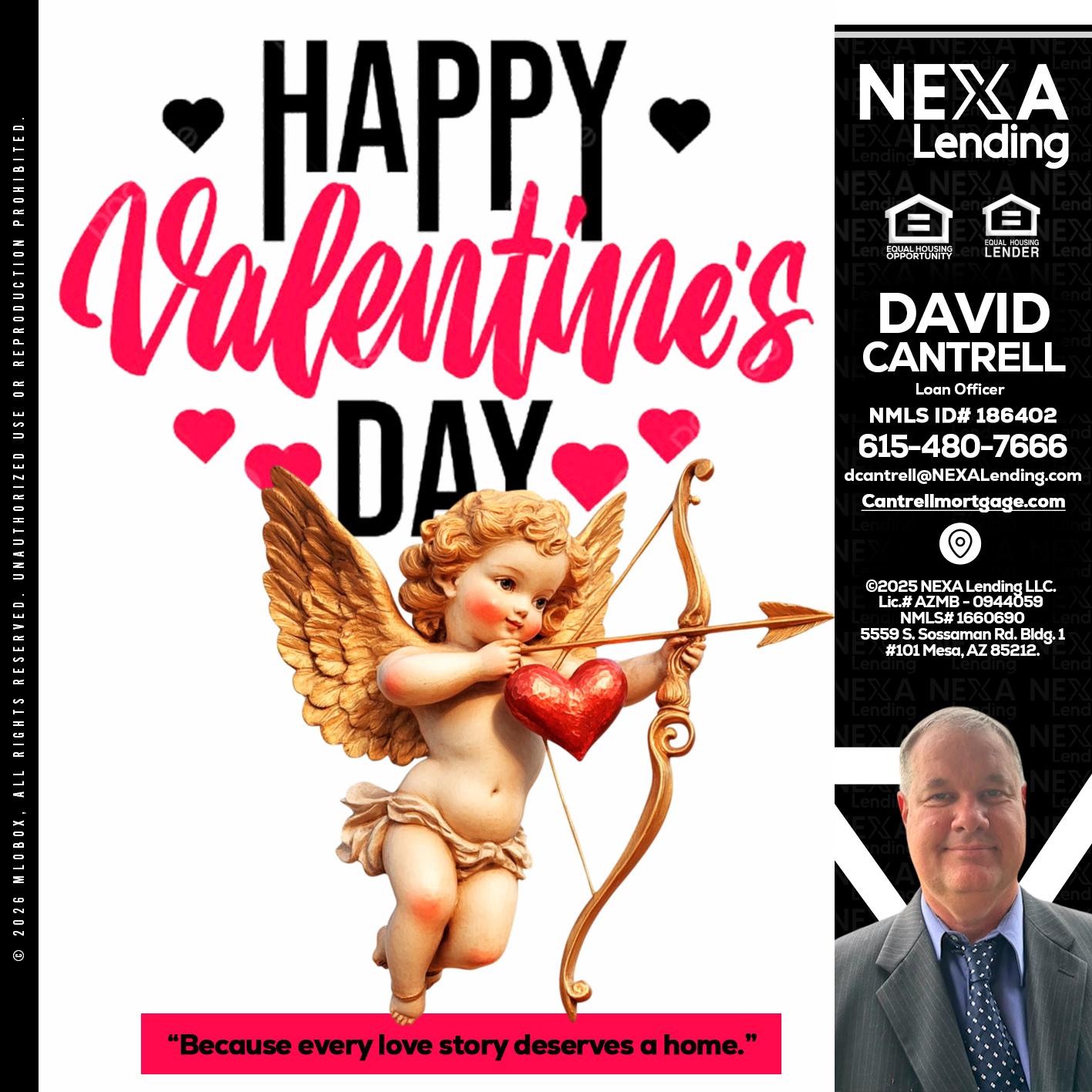 happy valentines day - David Cantrell -Loan Officer