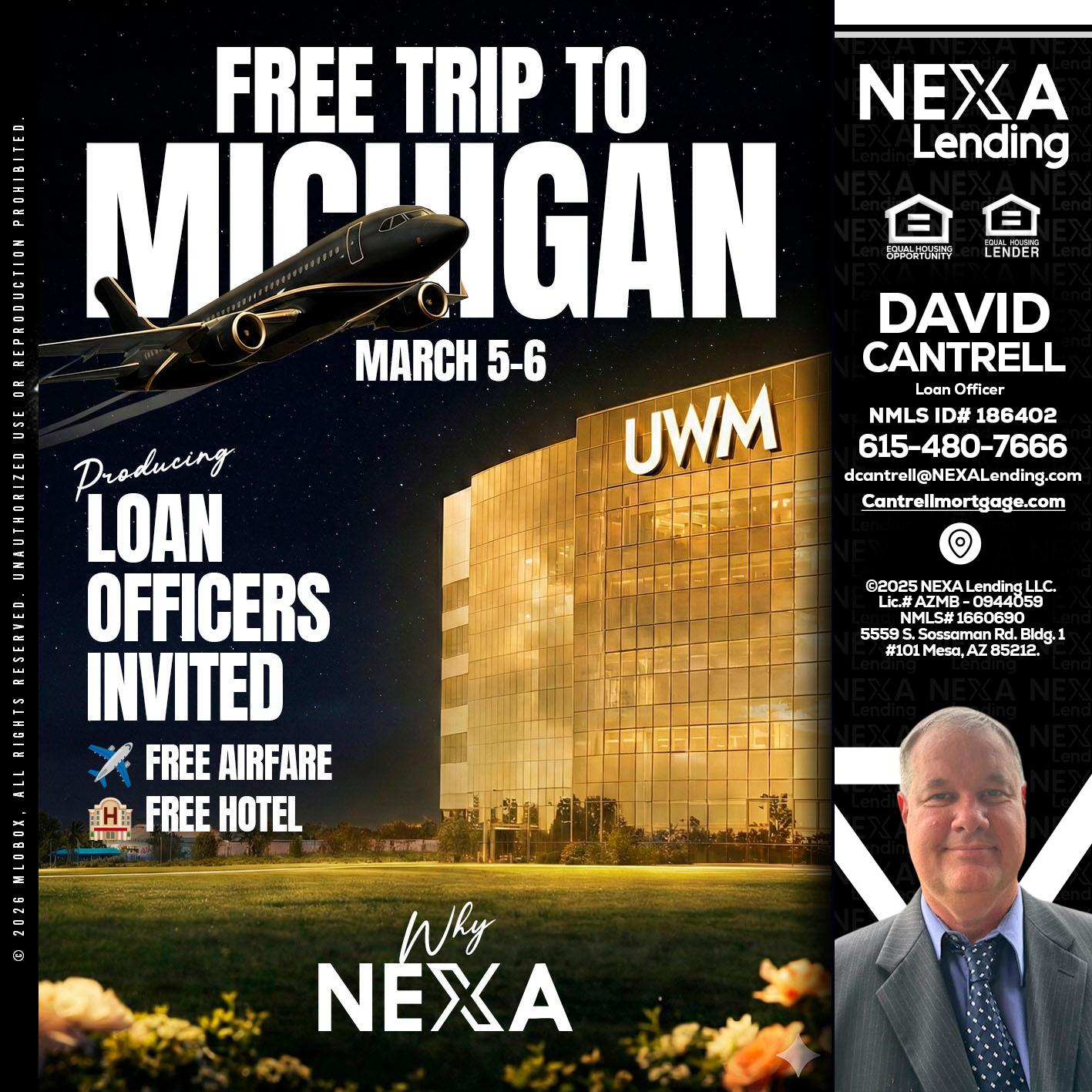 free Michigan trip - David Cantrell -Loan Officer
