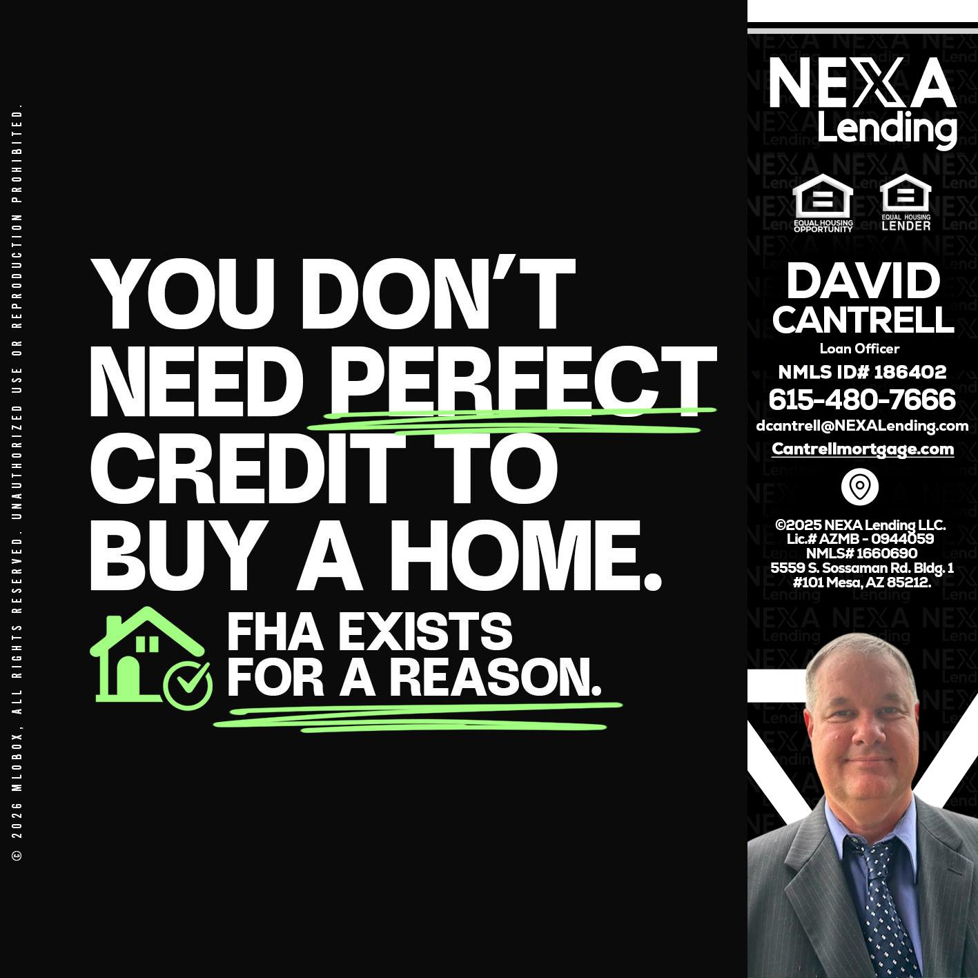 you don't need - David Cantrell -Loan Officer