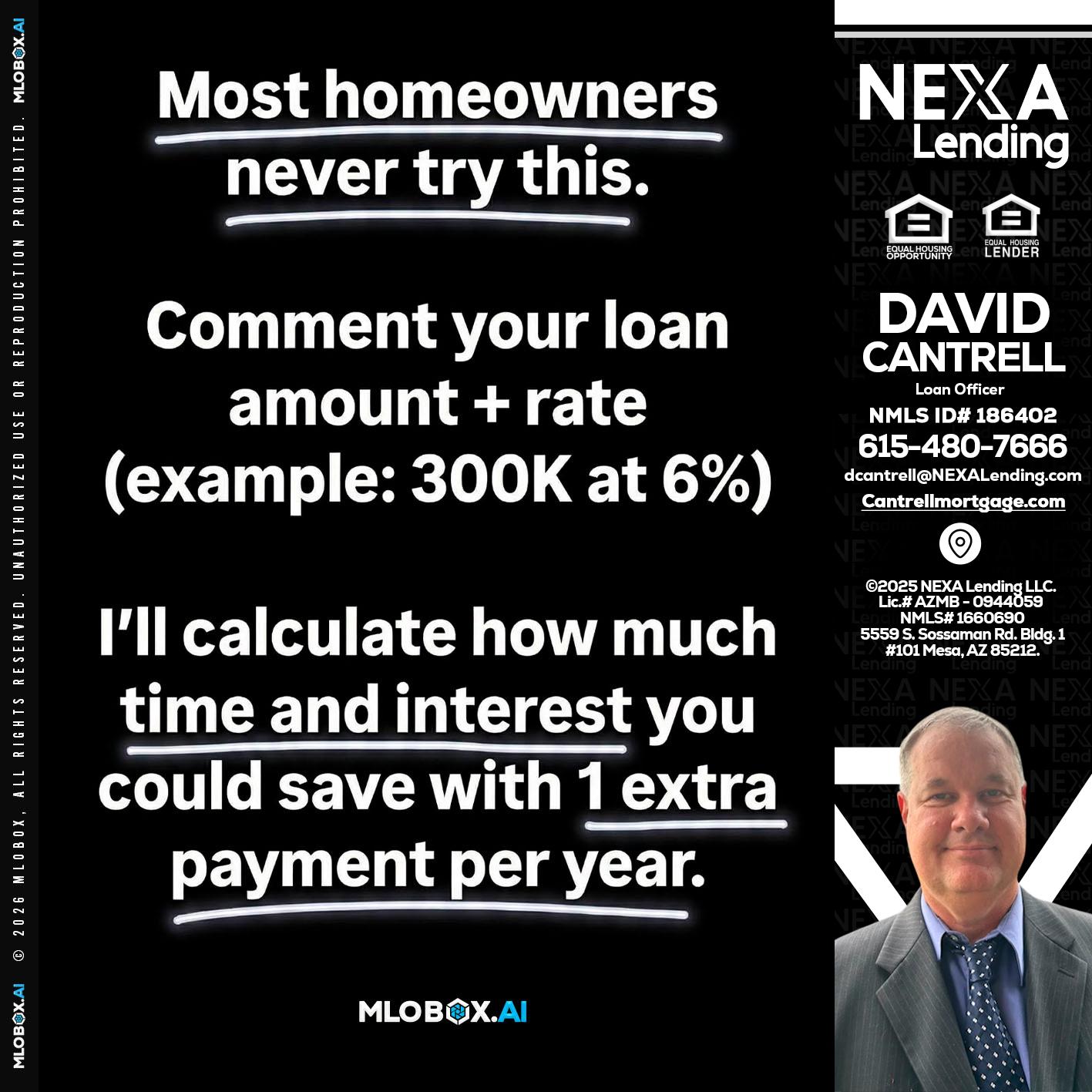 most owners - David Cantrell -Loan Officer