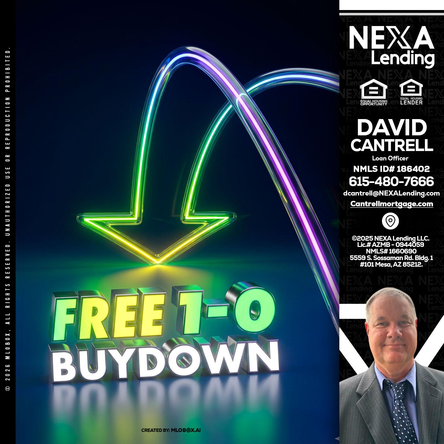 FREE 1-0 BUYDOWN - David Cantrell -Loan Officer