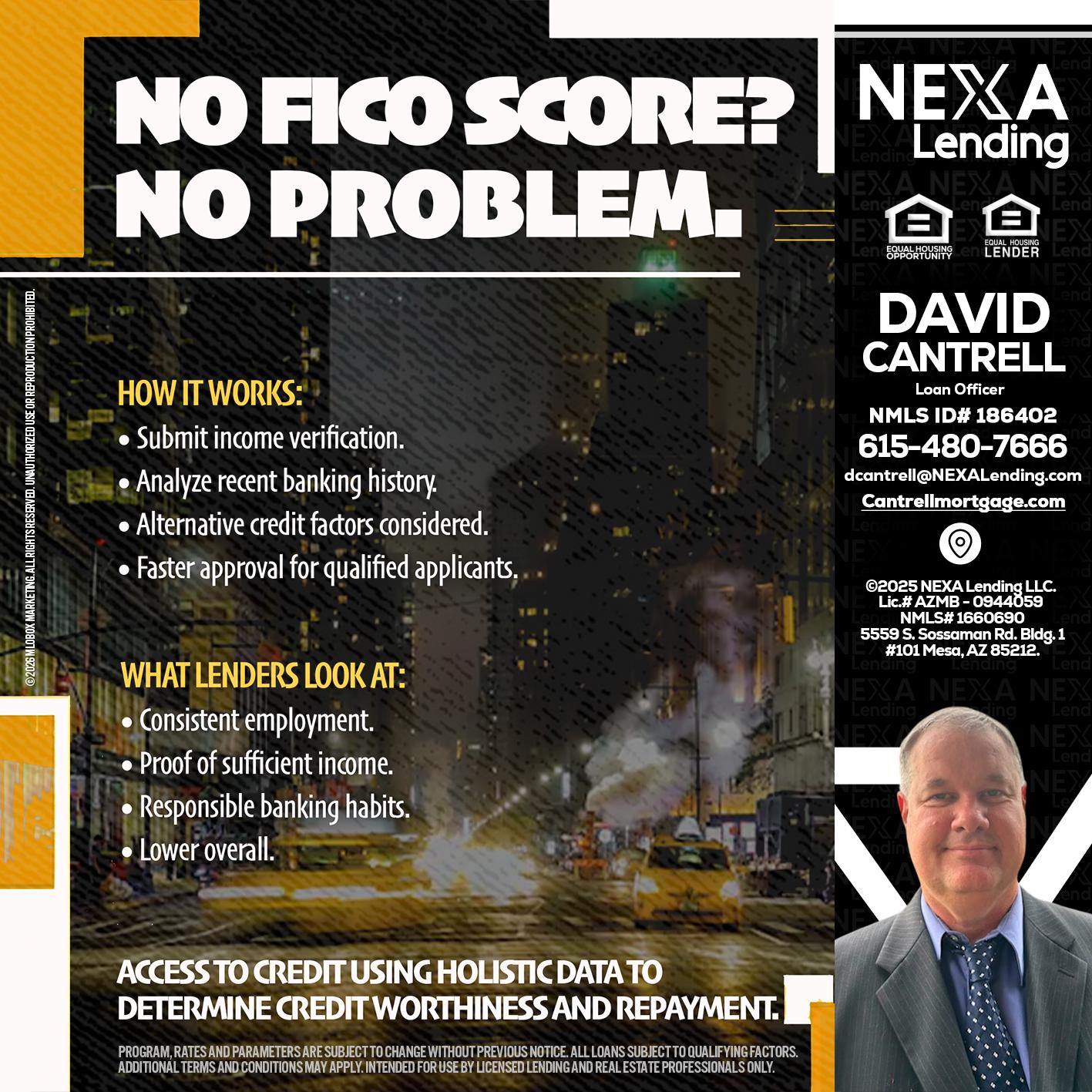 NO FICO SCORE? - David Cantrell -Loan Officer