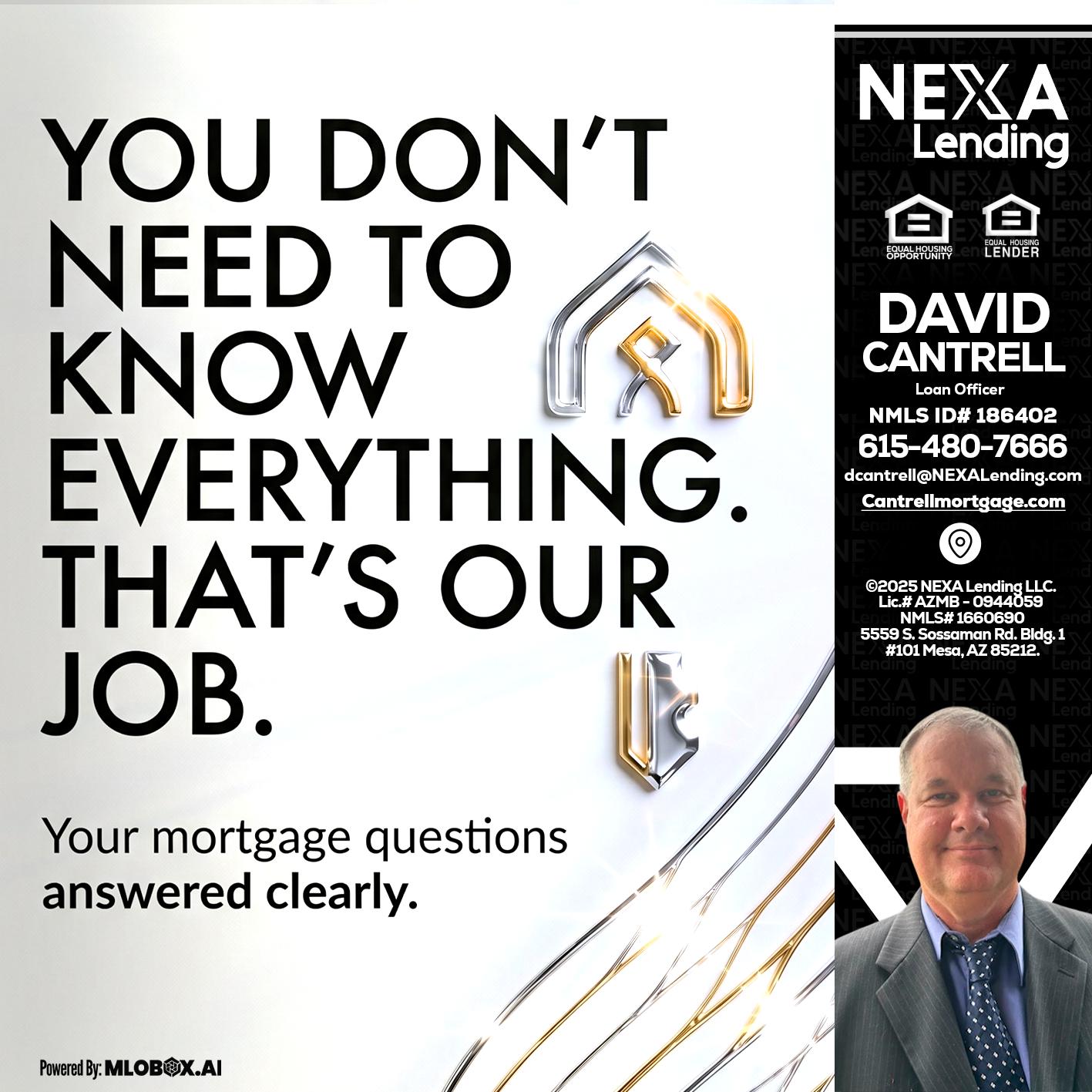 THAT IS OUR JOB - David Cantrell -Loan Officer