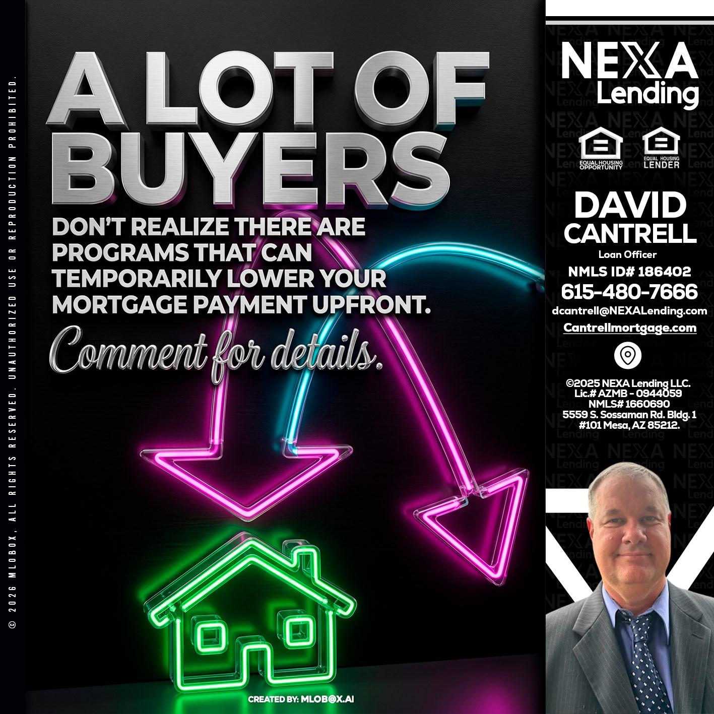 A LOT OF BUYERS - David Cantrell -Loan Officer