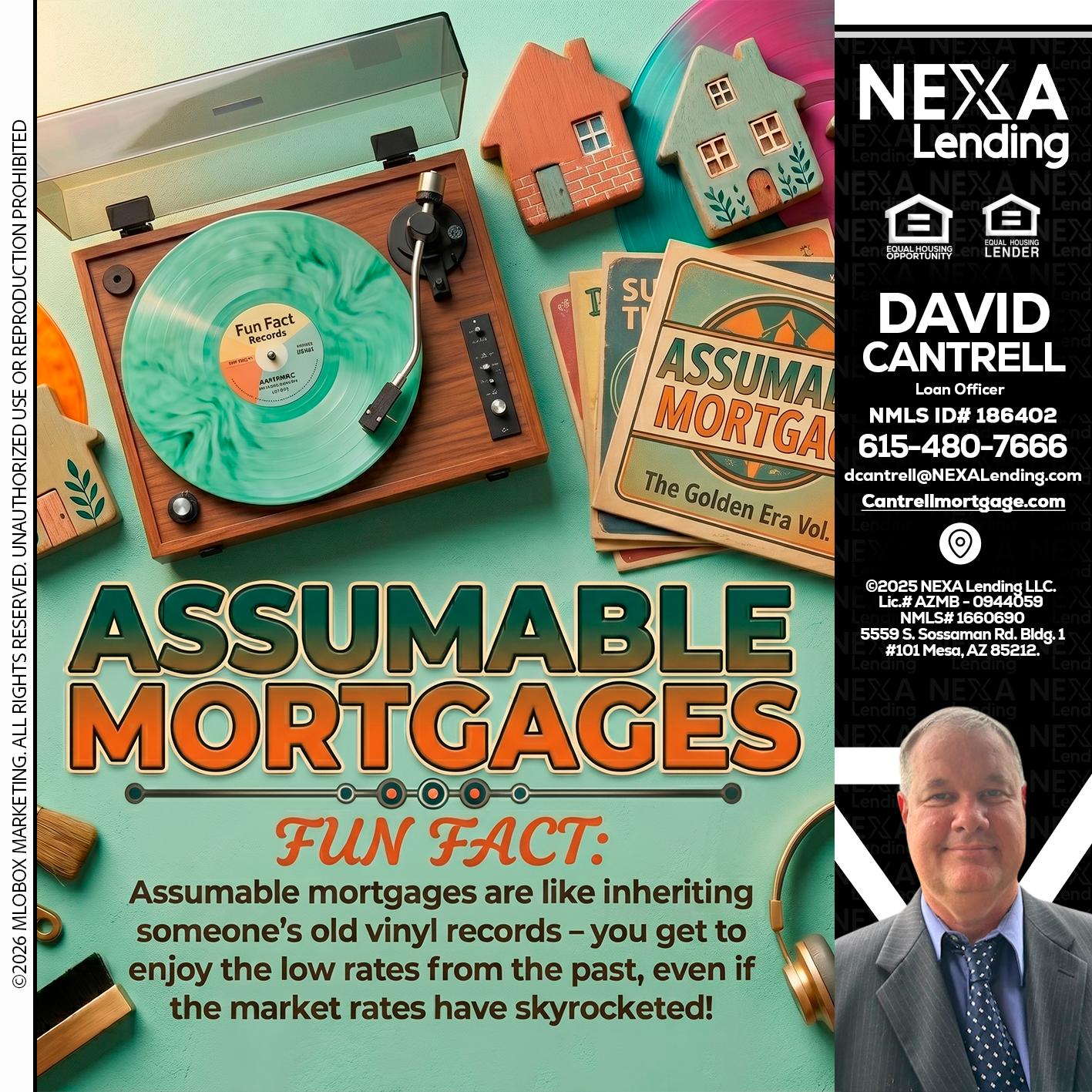 ASSUMABLE MORTGAGES - David Cantrell -Loan Officer