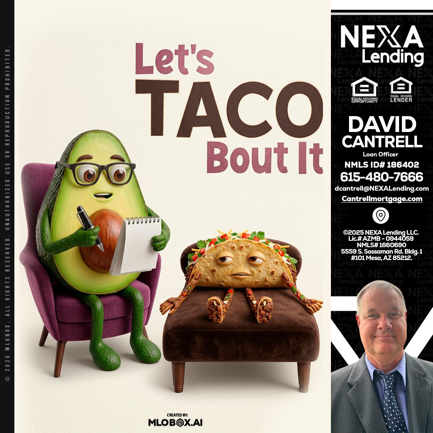 LETS TACO ABOUT IT - David Cantrell -Loan Officer