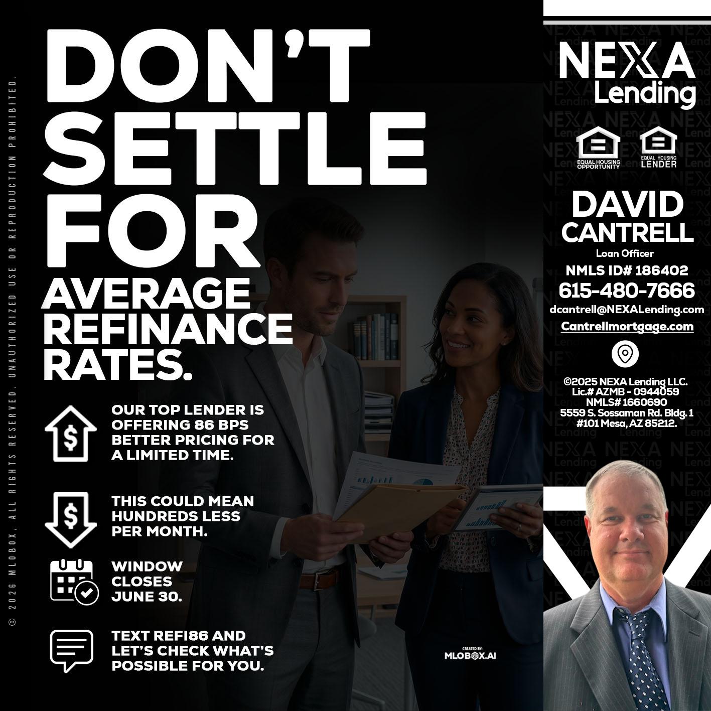 dont settle - David Cantrell -Loan Officer