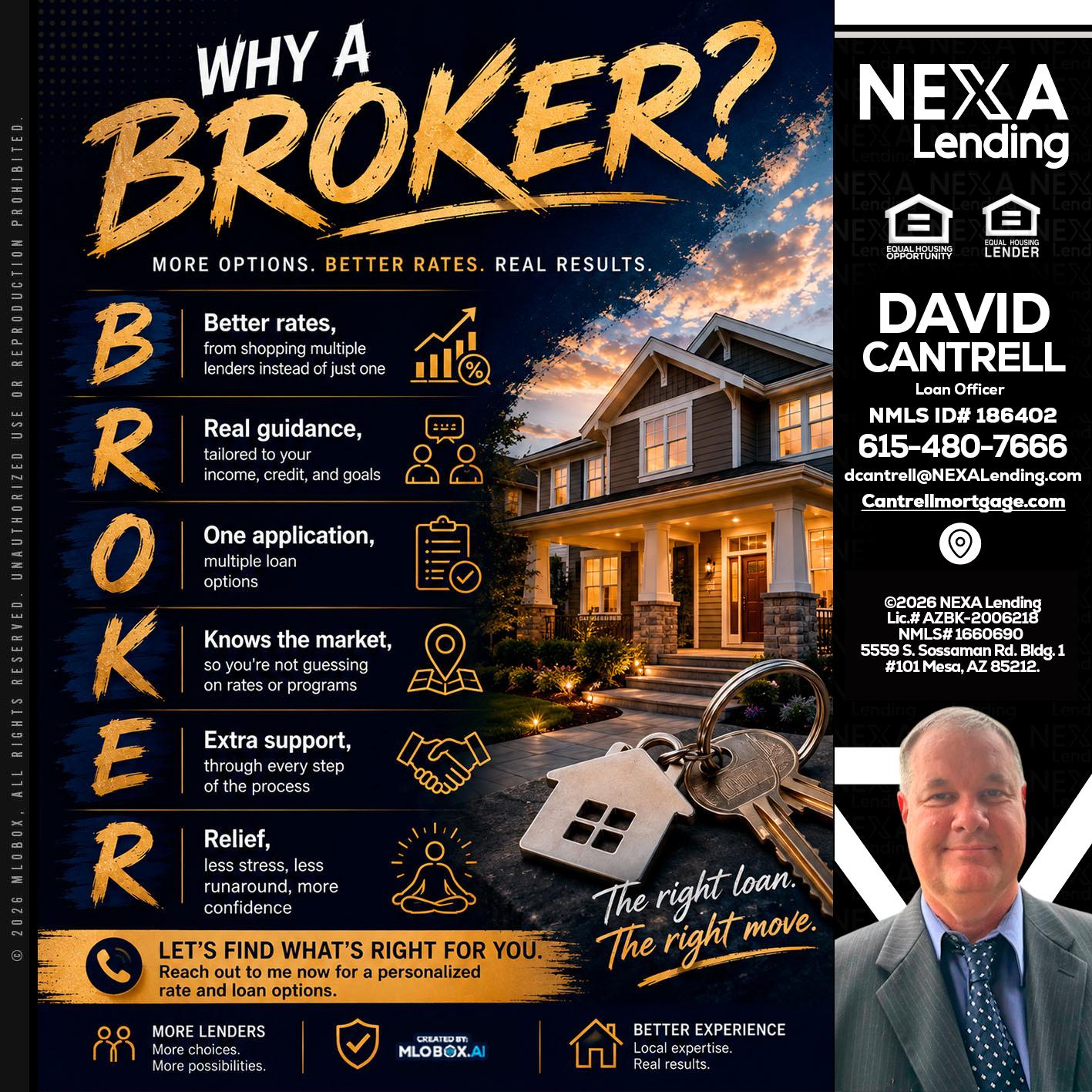 WHY A BROKER? - David Cantrell -Loan Officer