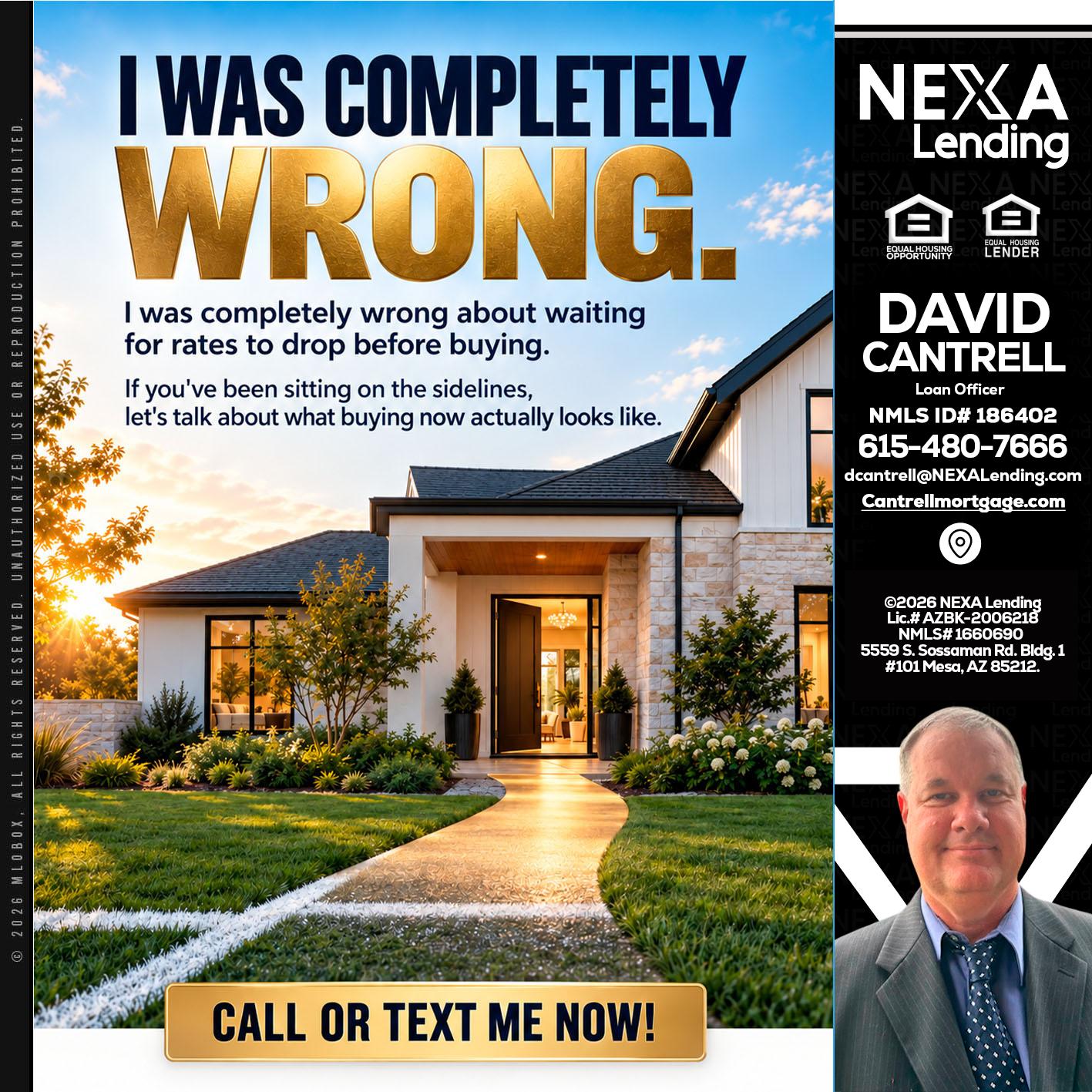 I WAS COMPLETELY WRONG - David Cantrell -Loan Officer