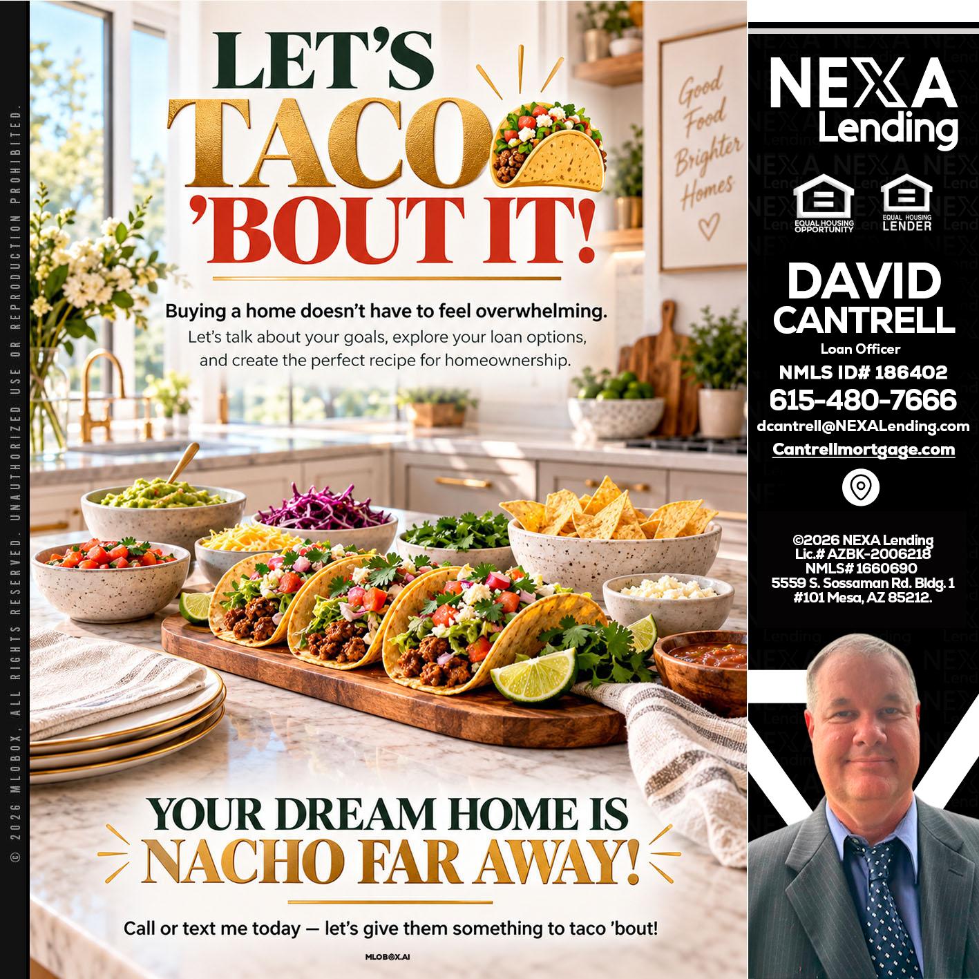 LETS TACO ABOUT IT - David Cantrell -Loan Officer